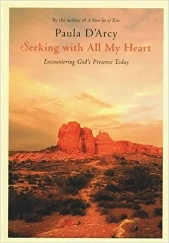 D'Arcy, Paula: Seeking with All My Heart