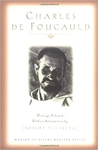 De Foucauld, Charles: Charles De Foucauld: Essential Writings