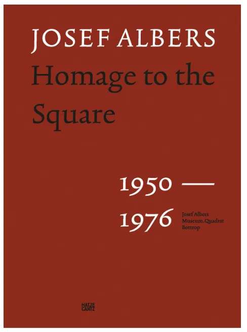 Josef Albers: Homage to the Square