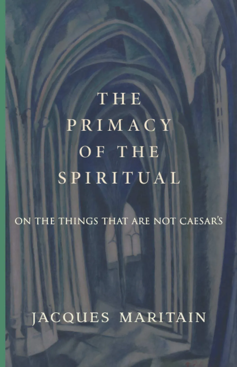 Maritain, Jacques: The Primacy of the Spiritual