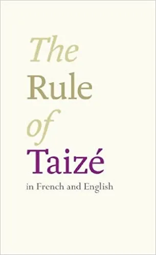 Taize, Roger of: The Rule of Taize