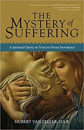 Van Zeller, Hubert: The Mystery of Suffering